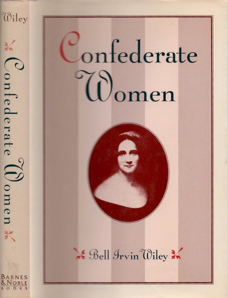 Confederate Women by Bell Irvin Wiley