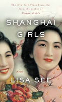 Shanghai Girls, by Lisa See