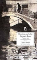 Hauntings and Other Fantastic Tales, by Vernon Lee