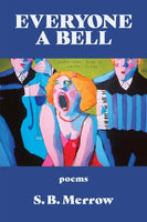 Everyone a Bell, by S.B. Merrow
